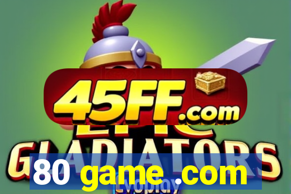 80 game .com